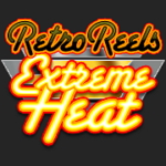 Retro Reels - Extreme Heat