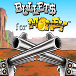 Bullets for Money
