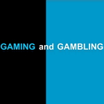 Gaming and Gambling