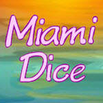 Miami Dice