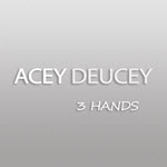 Acey Deucey – 3 Hands