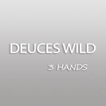 Deuces Wild – 3 Hands