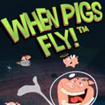 When Pigs Fly!