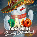 Taco Brother Saving Christmas