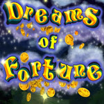 Dreams of Fortune