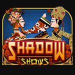 Shadow Shows