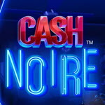 Cash Noire