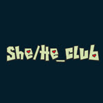 She/He Club