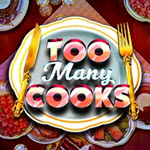 Too Many Cooks