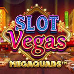 Slot Vegas Megaquads