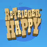 Re-Trigger Happy (Scretch)