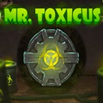 Mr. Toxicus