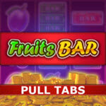 Fruits Bar Pull Tabs