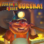 Dynamite Digger Eureka!
