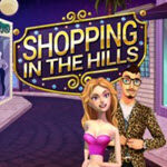 Shopping in the Hills