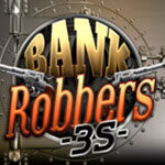Bank Robbers 3S