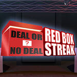 Deal or No Deal Red Box Streak