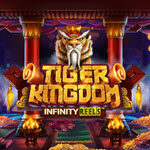 Tiger Kingdom Infinity Reels