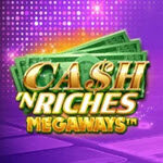 Cash 'N Riches Megaways