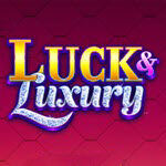 Luck and Luxury