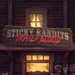 Sticky Bandits Trail of Blood