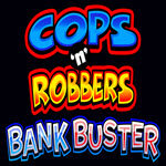 Cops N Robbers Bank Buster
