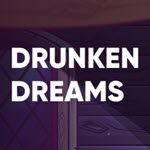 Drunken Dreams