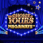 The Choice is Yours Megaways
