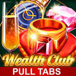Wealth Club (Pull Tabs)