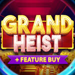Grand Heist Feature Buy