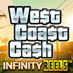 We$t Coa$t Ca$h Infinity Reels