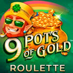 9 Pots of Gold Roulette