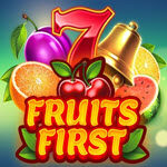 Fruits First