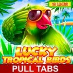 Lucky Tropical Birds (Pull Tabs)
