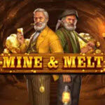 Mine and Melt