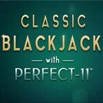 Classic Blackjack with Perfect-11