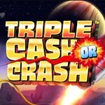 Triple Cash or Crash