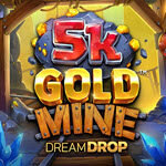 5k Gold Mine Dream Drop