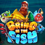 Bring in the Fish