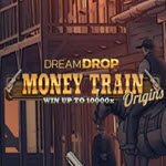 Money Train Origins Dream Drop