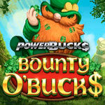 Powerbucks Bounty O’Bucks