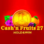 Cash’n Fruits 27 Hold And Win