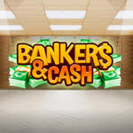 Bankers & Cash