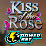 Kiss Of The Rose (Power Bet)