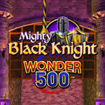 Mighty Black Knight Wonder 500