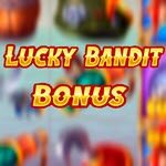 Lucky Bandit Bonus