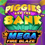 Piggies And The Bank Mega Fire Blaze