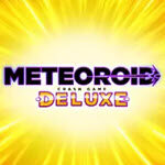 Meteoroid Deluxe