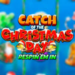 Catch of the Christmas Day Respin 'Em In