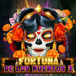 Fortuna De Los Muertos 3